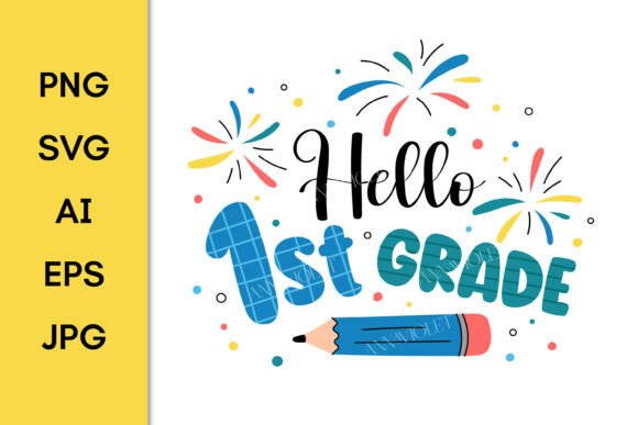 Hello 1st Grade SVG Back to School PNG: A Versatile Design for Creative Projects