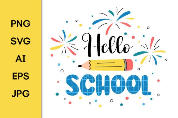 Hello School SVG Back to School PNG: A Strategic Design for Creative and Educational Use